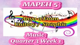 UNITARY STROPHIC FORM ANYO NG MUSIKA MAPEH 5 Music Quarter 3 Week 1 [upl. by Idoj]