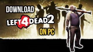 Left 4 Dead 2 Download [upl. by Justen]