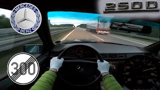 1985 Mercedes W124 250 D TOP SPEED NO LIMIT AUTOBAHN GERMANY POV [upl. by Ahsed]