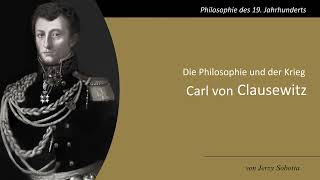 Carl von Clausewitz  Die Philosophie und der Krieg [upl. by Aralc24]