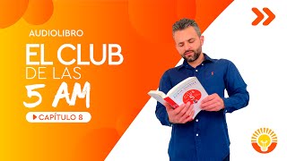 Audiolibro  El Club de las 5 AM  Capítulo 8 [upl. by Palma517]