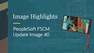 Image Highlights PeopleSoft FSCM Update Image 40 [upl. by Conni]