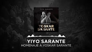 Yiyo Sarante  Homenaje a Yoskar Sarante [upl. by Alage427]