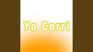 Yo Corri [upl. by Menashem]