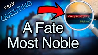 A Fate Most Noble  Shadowlands Quest Guides  WoW [upl. by Ydroj]