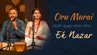 Oru Murai  Ek Nazar  Kaushiki Chakraborty amp Sandeep Narayan  Live in Concert with soundsofisha [upl. by Leavy]