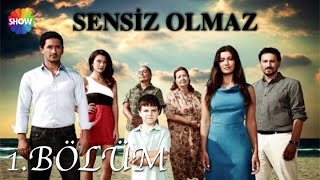 Sensiz Olmaz 1Bölüm [upl. by Droffig782]