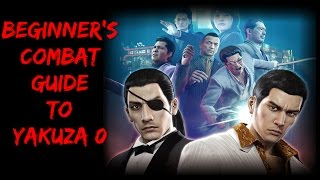 Beginners Combat Guide To Yakuza 0 [upl. by Vita]