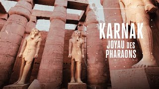 Karnak Joyau des Pharaons  Documentaire [upl. by Barstow765]