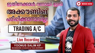 ACCOUNTING MALAYALAM I FUNCTIONS I TRADING amp PROFIT amp LOSS AC I 14112023 I LIVE RECORDING DAY 07 [upl. by Aved649]