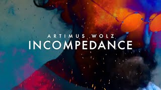 Incompedance Official Lyric Video  Artimus Wolz  CHAOS [upl. by Aldon953]