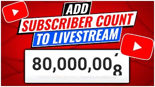 Add LIVE SUBSCRIBER Count to LIVESTREAMS tutorial [upl. by Latsyrd]