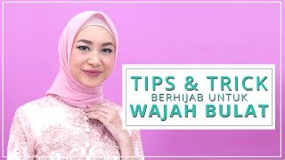 Tips and Trick Tutorial Hijab untuk Wajah Bulat [upl. by Sillyrama784]