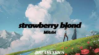 Strawberry Blond Lyrics  Mitski [upl. by Hubing731]