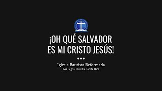 ¡Oh qué Salvador es mi Cristo Jesús [upl. by Isabella]