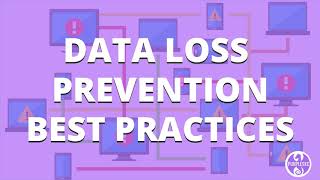 7 Data Loss Prevention Best Practices Expert Explains  PurpleSec [upl. by Ytomit]