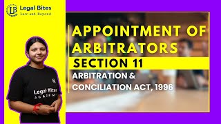 Section 11 Arbitrators Appointment  Arbitration amp Conciliation Act  Legal Bites arbitration adr [upl. by Gibbs491]