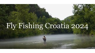 Fly Fishing Croatia 2024 [upl. by Selina]