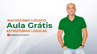 Aula grátis Raciocínio Lógico Estruturas Lógicas [upl. by Tybalt]