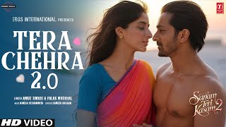 Sanam Teri Kasam 2 Song  Tera Chehra 20  Harshvardhan Rane Mawra  Sanam Teri Kasam 2 Trailer [upl. by Renate]