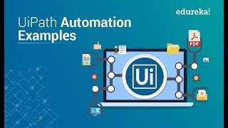 UiPath Automation Examples  Top 5 Automation Examples in UiPath  RPA UiPath Training  Edureka [upl. by Haorbed]