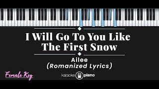 I Will Go to You Like the First Snow  Ailee KARAOKE PIANO  FEMALE KEY [upl. by Lleinnad]