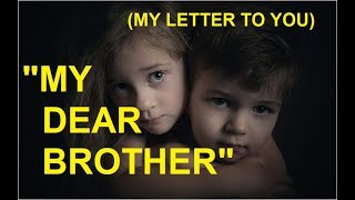 DEAR BROTHER POEM BEST LOVE POEMS amp INSPIRATIONAL QUOTES ABOUT BROTHER [upl. by Aleb]