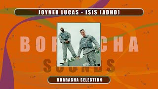 JOYNER LUCAS  ISIS ADHD [upl. by Ettenim]