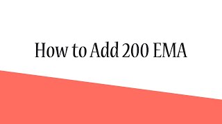 How to Add 200 EMA [upl. by Boeschen]