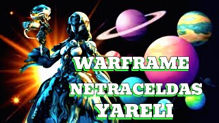 warframe netraceldas en solitario con YARELI [upl. by Ronyam847]