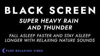 Heavy Rainstorm and Powerful Thunder Sounds for Sleeping  Black Screen Rain  Sleep Sounds [upl. by Netsryk]