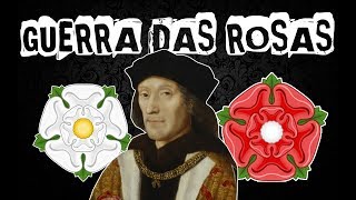 A GUERRA DAS DUAS ROSAS NA INGLATERRA [upl. by Einwahr]