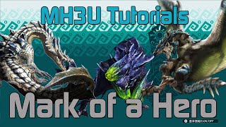 MH3U Monster Hunter 3 Ultimate Tutorials  Mark of a Hero [upl. by Moscow]