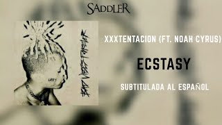 XXXTENTACION Ecstasy ft Noah CyrusSUB ESPAÑOL Bad Vibes Forever [upl. by Rehposirhc368]