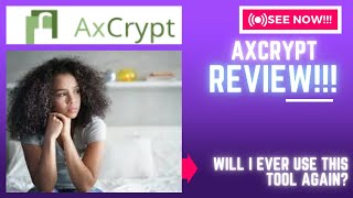 AxCrypt ReviewWill I Ever Use This File Security Tool Again  YES Or NOSeeCheck Before use [upl. by Peder]