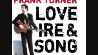 A love Worth Keeping Frank Turner [upl. by Fulton368]