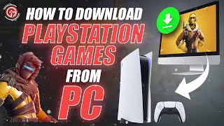 How to Download PlayStation Games From PC 2022 [upl. by Aicirtac684]