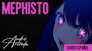 Oshi no Ko ED 1  MEPHISTO  André  A Cover Español Latino [upl. by Enetsuj]