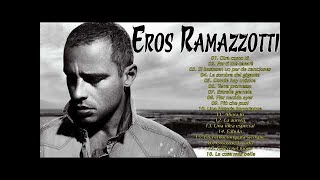 Eros Ramazzotti GRANDES EXITOS  EROS RAMAZZOTTI EXITOS Sus Mejores Canciones [upl. by Rafael]