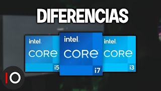 🤔 DIFERENCIAS ENTRE LOS PROCESADORES INTEL CORE I3 I5 E I7 2023 [upl. by Caterina269]