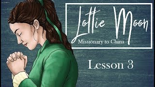 Lottie Moon Lesson 3 [upl. by Yasmeen]