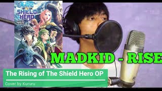 The Rising of The Shield Hero OP  RISE  MADKID cover [upl. by Steinberg98]