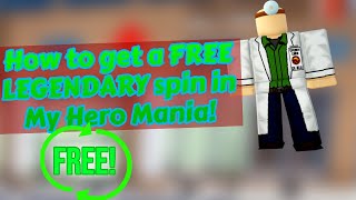 3 ways to get a LEGENDARY spin in My Hero Mania  Roblox Tutorial [upl. by Naahs920]