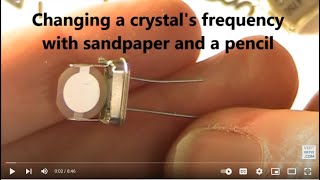 Changing a quartz crystals frequency with sandpaper and a pencil [upl. by Gaal]