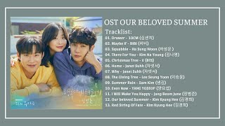 Full Album Nhạc Phim Mùa Hè Yêu Dấu Của Chúng Ta 그 해 우리는  Our Beloved Summer OST Part 111 [upl. by Einre]