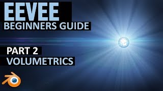 EEVEE Blender 28  Beginners Guide  Part 2  Volumetrics [upl. by Larine564]