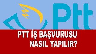 PTT İŞ BAŞVURUSU NASIL YAPILIR [upl. by Kisung584]