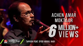 ACHEN AMAR MOKTAAR  TAPOSH FEAT SYED ABDUL HADI  ROBI YONDER MUSIC WIND OF CHANGE  PS02 [upl. by Brace208]