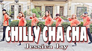 CHILLY CHA CHA  Dj Yuan Bryan Remix   Jessica Jay  Dance Fitness  Zumba [upl. by Cissiee754]