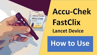 Accu Chek FastClix Lancet Device How to Use [upl. by Anad]